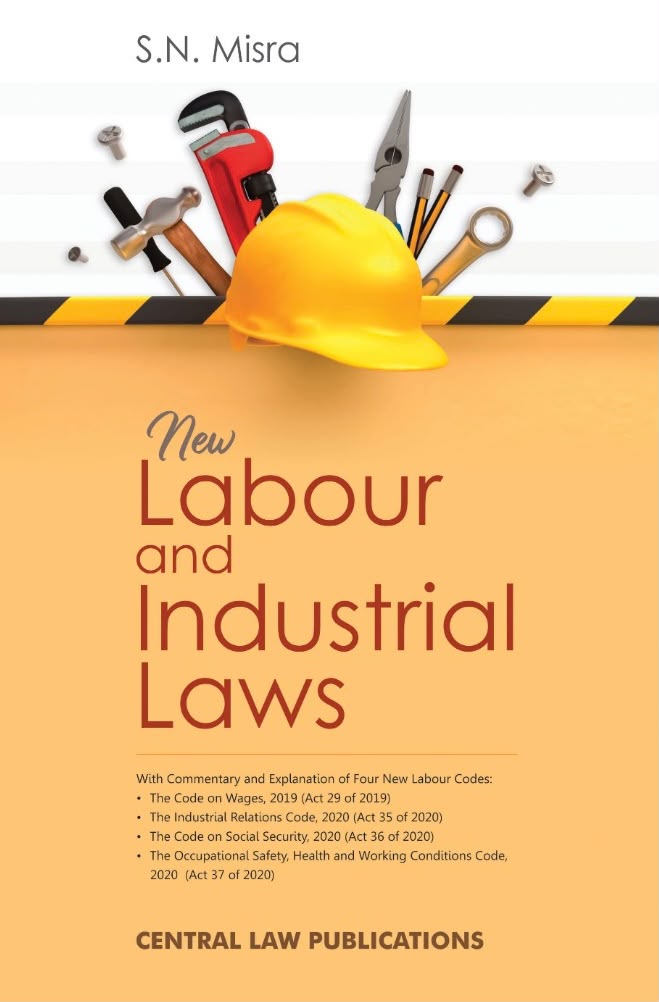 S N Misra: New Labour & Industrial Laws